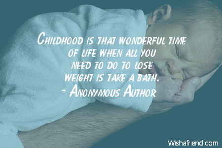 childhood-Childhood is that wonderful time