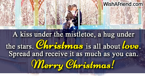 Unknown Quote: A kiss under the mistletoe, a hug under the stars