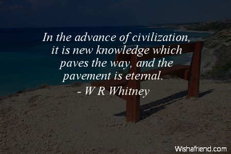 civilization-In the advance of civilization,