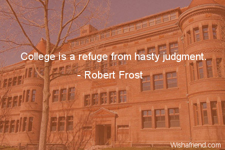 college-College is a refuge from