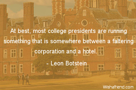 college-At best, most college presidents