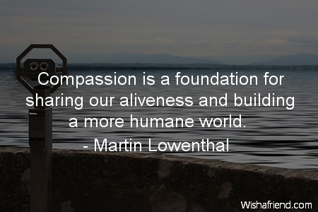 compassion-Compassion is a foundation for