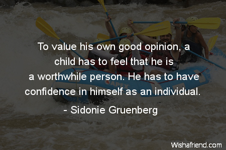 confidence-To value his own good