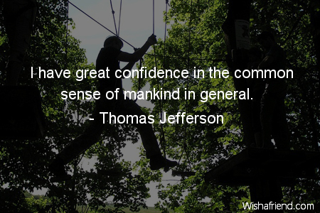 confidence-I have great confidence in