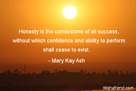 confidence-Honesty is the cornerstone of