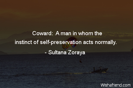 courage-Coward:  A man in