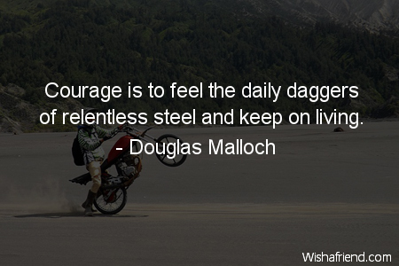 courage-Courage is to feel the
