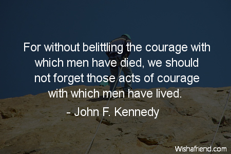 courage-For without belittling the courage