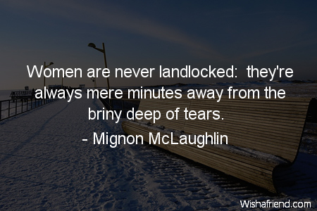 crying-Women are never landlocked: 