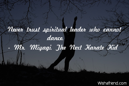 dancing-Never trust spiritual leader who