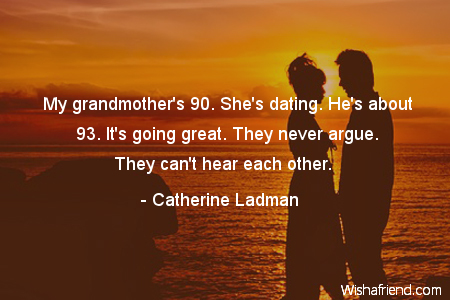 dating-My grandmother's 90. She's dating.