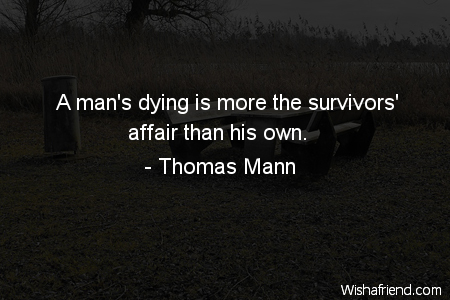 death-A man's dying is more