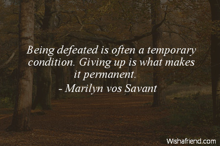 defeat-Being defeated is often a