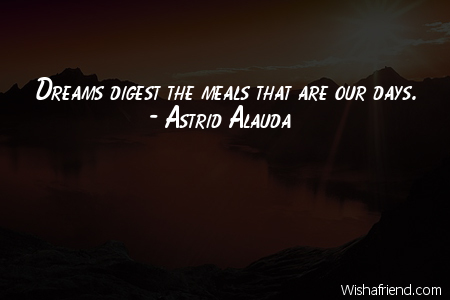 dreams-Dreams digest the meals that