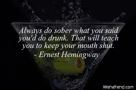 drinking-Always do sober what you