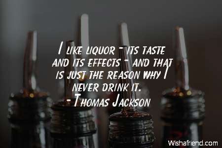 drinking-I like liquor - its