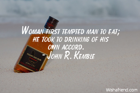 drinking-Woman first tempted man to