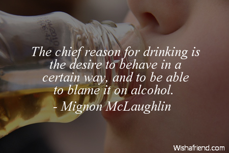 drinking-The chief reason for drinking