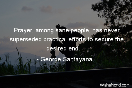 effort-Prayer, among sane people, has