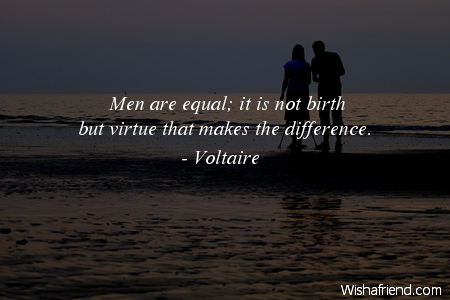 equality-Men are equal; it is