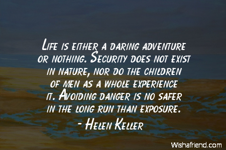 experience-Life is either a daring