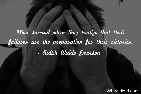 failure-Men succeed when they realize