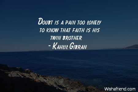 faith-Doubt is a pain too