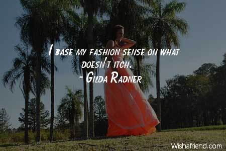 fashion-I base my fashion sense