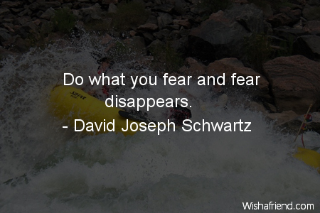 fear-Do what you fear and