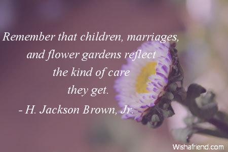 flower-Remember that children, marriages, and