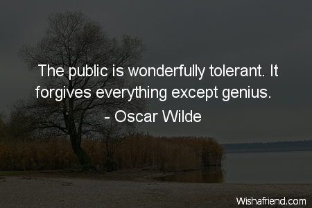 forgiveness-The public is wonderfully tolerant.