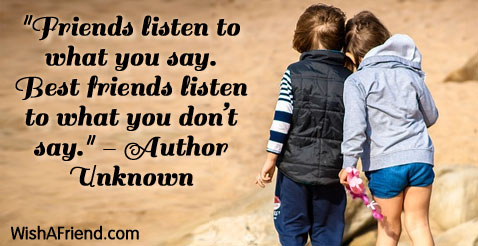 friendship-Friends listen to what you