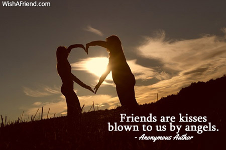 friendship-Friends are kisses blown to