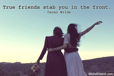 friendship-True friends stab you in