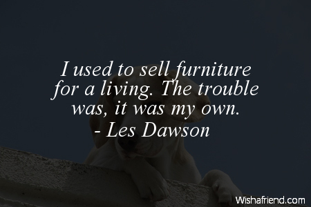 funny-I used to sell furniture