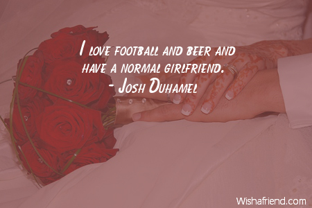 girlfriend-I love football and beer