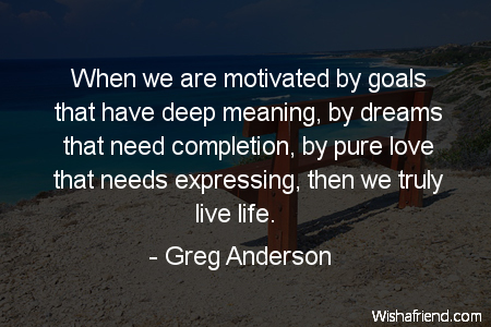 goals-When we are motivated by