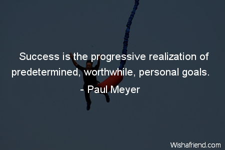 goals-Success is the progressive realization