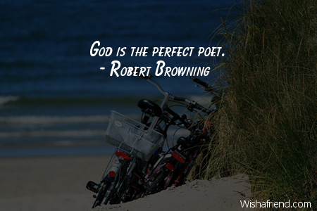 god-God is the perfect poet.