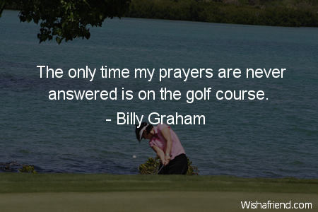 golf-The only time my prayers