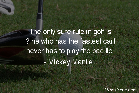 golf-The only sure rule in