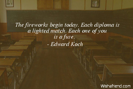 graduation-The fireworks begin today. Each