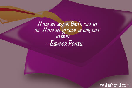 graduation-What we are is God's