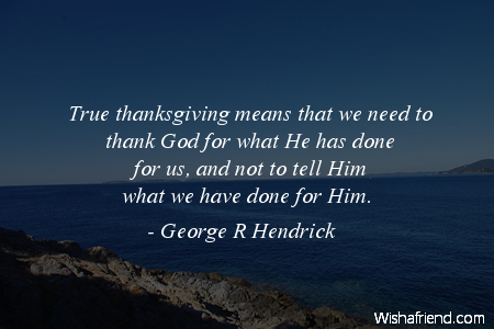 gratitude-True thanksgiving means that we