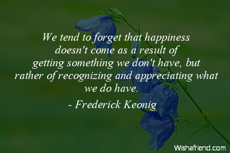 happy-We tend to forget that