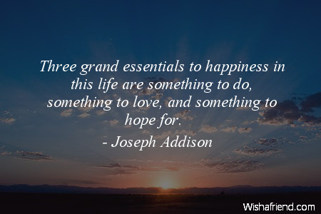 happy-Three grand essentials to happiness