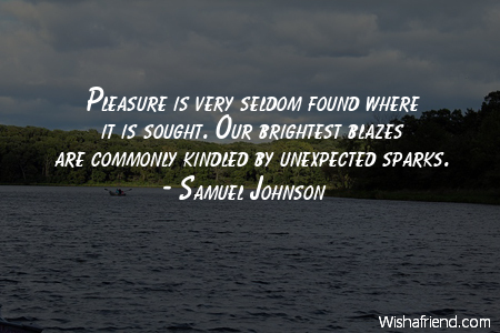 happy-Pleasure is very seldom found