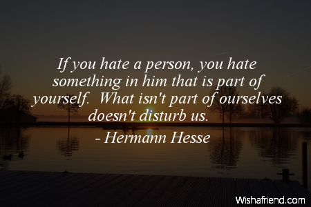 hate-If you hate a person,