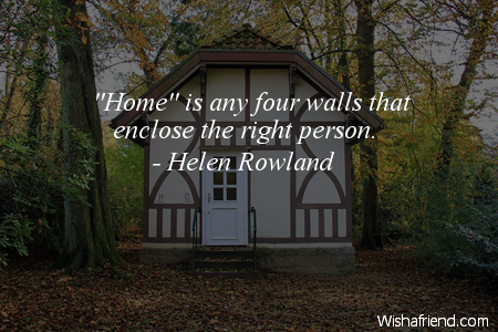 home-"Home" is any four walls