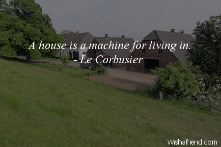 home-A house is a machine